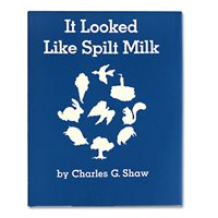 It Looked Like Spilt Milk Hardcover Book