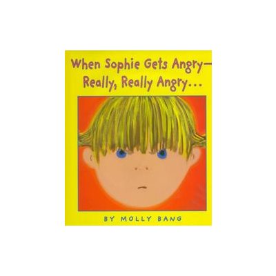 When Sophie Gets Angry Hardcover Book