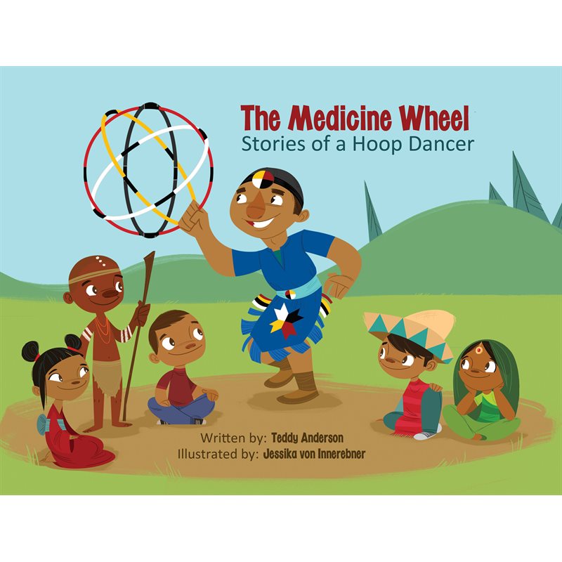 The Medicine Wheel Stories of a Hoop Dancer