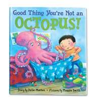 Good Thing You’re Not an Octopus! Hardcover Book